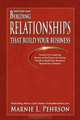 Trust Your Heart: Building Relationships That Build Your Business, Marnie L Pehrson 
