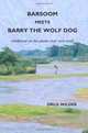 Barsoom meets Barry the Wolf Dog: Childhood on the Platte River writ small, Orlo Wilder 