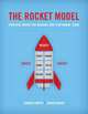 The Rocket Model: Practical Advice for Building High Performing Teams, Gordon Curphy, Robert Hogan 