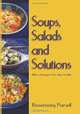 Soups, Salads & Solutions (Volume 1), Rosemary Purcell 