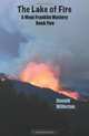 The Lake of Fire: A Mogi Franklin Mystery Book Five, Donald Willerton 