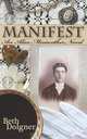 Manifest: An Alice Meriwether Novel, Beth Dolgner 