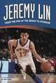 Jeremy Lin: From the End of the Bench to Stardom, Bill Davis 