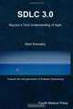 SDLC 3.0: Beyond a Tacit Understanding of Agile (Volume 1), Mark Kennaley 