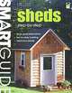 Smart Guide: Sheds: Step-By-Step, John D. Wagner, Bill Hylton 