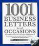 1001 Business Letters for All Occasions: From Interoffice Memos and Employee Evaluations to Company Policies and Business Invitations - Templates for Every Situation (+ CD-ROM), Corey Sandler and Janice Keefe 