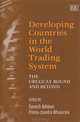 Developing Countries in the World Trading System: The Uruguay Round and Beyond, 