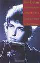 Bob Dylan: Performing Artist: 1960-1973: The Early Years, Paul Williams 