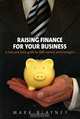 Raising Finance for Your Business, Mark Blayney 