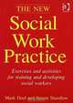 The New Social Work Practice: Exercises and Activities for Training and Developing Social Workers, Mark Doel and Steven Shardlow 