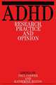 ADHD: Research, Practice, and Opinion, 