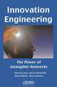 Innovation Engineering: The Power of Intangible Networks, 