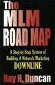 The MLM Road Map, Ray H. Duncan 