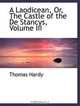 A Laodicean, Or, The Castle of the De Stancys, Volume III, Thomas Hardy 