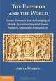 The Emperor and the World: Exotic Elements and the Imaging of Middle Byzantine Imperial Power, Ninth to Thirteenth Centuries C.E., Alicia Walker 