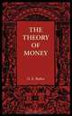 The Theory of Money, D. A. Barker 