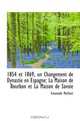 1854 et 1869, un Changement de Dynastie en Espagne: La Maison de Bourbon et La Maison de Savoie, Emanuele Marliani 
