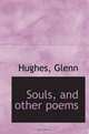 Souls, and other poems, Hughes, Glenn 