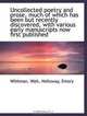 Uncollected poetry and prose, much of which has been but recently discovered, with various early man, Whitman, Walt 