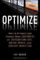 Optimize: How to Attract and Engage More Customers by Integrating SEO, Social Media, and Content Marketing, Lee Odden 