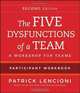 The Five Dysfunctions of a Team: Intact Teams Participant Workbook, Patrick M. Lencioni 