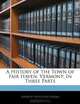 A History of the Town of Fair Haven, Vermont: In Three Parts, Andrew Napoleon Adams 