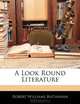A Look Round Literature, Robert Williams Buchanan 