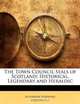 The Town Council Seals of Scotland: Historical, Legendary and Heraldic, Alexander Porteous 