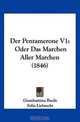 Der Pentamerone V1: Oder Das Marchen Aller Marchen (1846), Giambattista Basile 