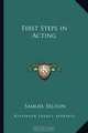 First Steps in Acting, Samuel Seldon 