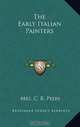 The Early Italian Painters, Mrs. C. R. Peers 