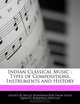Indian Classical Music - Types of Compositions, Instruments and History, Bruce Worthington 