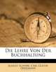 Die Lehre Von Der Buchhaltung (German Edition), August Schiebe 