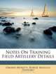 Notes On Training Field Artillery Details, Onorio Moretti 