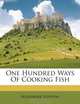 One Hundred Ways Of Cooking Fish, Alexander Filippini 