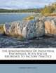 The Administration Of Industrial Enterprises: With Special Reference To Factory Practice, Edward David Jones 