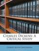 Charles Dickens: A Critical Study, Gilbert Keith Chesterton 