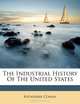 The Industrial History Of The United States, Katharine Coman 