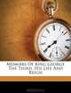 Memoirs Of King George The Third, His Life And Reign, John Heneage Jesse 