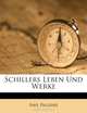 Schillers Leben Und Werke (German Edition), Emil Palleske 