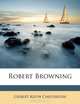 Robert Browning, Gilbert Keith Chesterton 