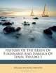 History Of The Reign Of Ferdinand And Isabella Of Spain, Volume 1, William Hickling Prescott 