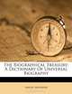 The Biographical Treasury: A Dictionary Of Universal Biography, Samuel Maunder 