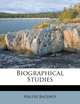 Biographical Studies, Walter Bagehot 