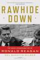 Rawhide Down: The Near Assassination of Ronald Reagan, Del Quentin Wilber 