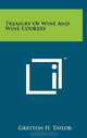Treasury Of Wine And Wine Cookery, Greyton H. Taylor 
