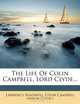 The Life Of Colin Campbell, Lord Clyde..., Lawrence Shadwell 