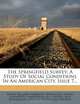 The Springfield Survey: A Study Of Social Conditions In An American City, Issue 7..., Shelby Millard Harrison, Ill.) 