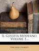 Il Gesuita Moderno, Volume 1... (Italian Edition), Vincenzo Gioberti 