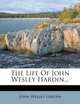 The Life Of John Wesley Hardin..., John Wesley Hardin 
